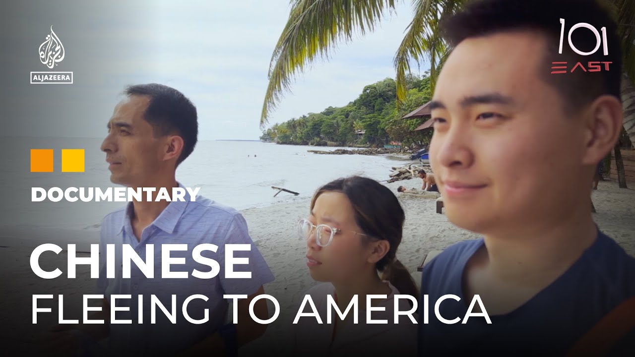 The Chinese migrants risking it all for the American dream 为了美国梦而冒着一切风险走线的中国移民们 |  Al Jazeera 卡塔尔半岛电视台